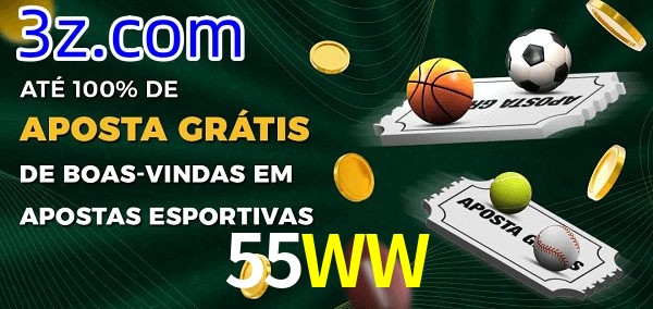 55WW Ate 100% de Aposta Gratis