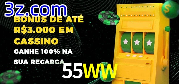 55WW melhor bônus de depósito